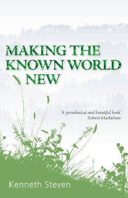 Making the Known World New - Steven, Kenneth