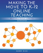 Making the Move to K-12 Online Teaching: Research-Based Strategies and Practices (Second Edition)