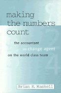 Making the Numbers Count: The Management Accountant as Change Agent