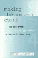 Making the Numbers Count: The Management Accountant as Change Agent - Maskell, Brian H