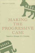 Making the Progressive Case Towards a Stronger U.S. Economy