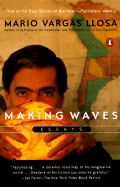 Making Waves: Essays - Vargas Llosa, Mario, and King, John, Professor (Editor)