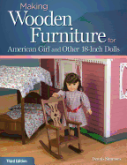 Making Wooden Furniture for American Girl and Other 18-Inch Dolls