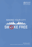 Making your city smoke free: Workshop Guide