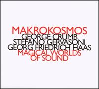 Makrokosmos: Magical Worlds of Sound - Makrokosmos Quartet