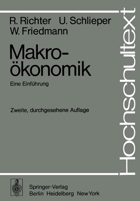 Makrookonomik: Eine Einfuhrung - Ebel, J. (Assisted by), and Richter, Rudolf, and Schlieper, Ulrich