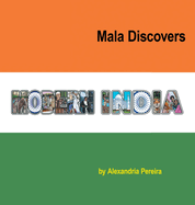 Mala Discovers Modern India: The Mystery of History