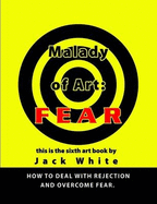 Malady of Art: FEAR
