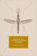 Malaria and Victorian Fictions of Empire