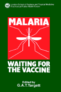 Malaria: Waiting for the Vaccine