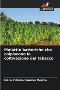 Malattie batteriche che colpiscono la coltivazione del tabacco