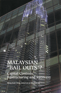 Malaysian 'bail Outs'? Capital Controls, Restructuring and Recovery