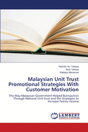 Malaysian Unit Trust Promotional Strategies with Customer Motivation