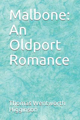 Malbone: An Oldport Romance - Higginson, Thomas Wentworth