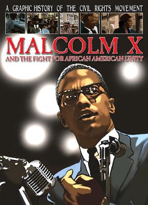 Malcolm X and the Fight for African American Unity - Jeffrey, Gary