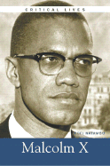 Malcolm X, Critical Lives