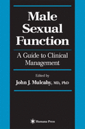 Male Sexual Function: A Guide to Clinical Management