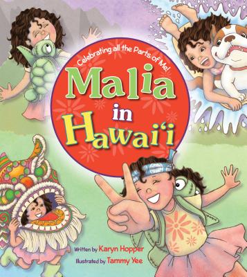 Malia in Hawaii: Celebrating All the Parts of Me - Hopper, Karyn