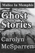 Malice in Memphis: Ghost Stories