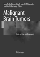Malignant Brain Tumors: State-Of-The-Art Treatment