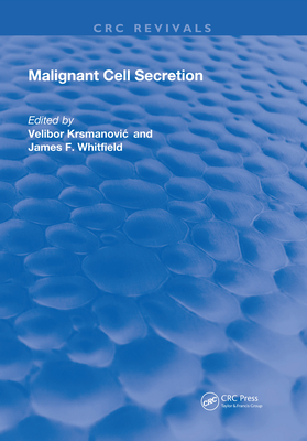 Malignant Cell Secretion - Krsmanovic, Velibor, and Whitfield, James F