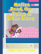 Maliya Read The Twins A Bible Story