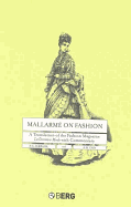 Mallarm on Fashion: A Translation of the Fashion Magazine La Dernire Mode, with Commentary