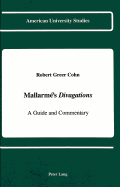 Mallarm's Divagations: A Guide and Commentary - Prof Robert Greer Cohn
