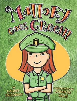 Mallory Goes Green! - Friedman, Laurie B