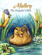 Mallory the Forgetful Duck