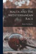 Malta and the Mediterranean Race