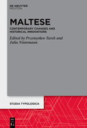 Maltese: Contemporary Changes and Historical Innovations