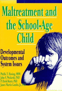 Maltreatment and the School-Age Child