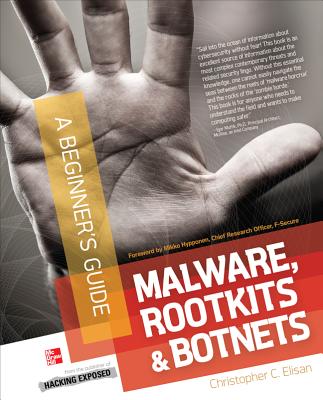 Malware, Rootkits & Botnets a Beginner's Guide - Elisan, Christopher C