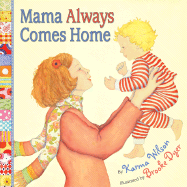 Mama Always Comes Home