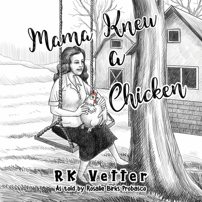 Mama Knew a Chicken - Vetter, RK