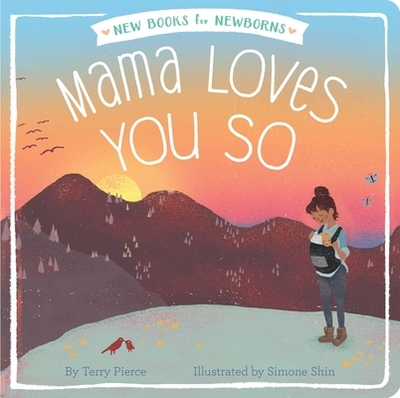 Mama Loves You So - Pierce, Terry, and Shin, Simone (Illustrator)