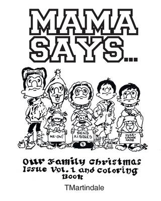 Mama Says...: Our Family Christmas Issue Vol. 1 and Coloring Book - Tmartindale