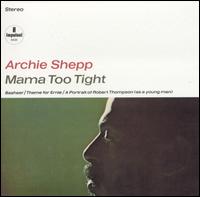 Mama Too Tight - Archie Shepp