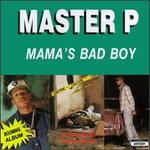 Mama's Bad Boy - Master P