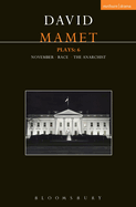 Mamet Plays: 6: November; Race; The Anarchist