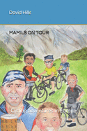 Mamils on Tour: Cycling adventures in Europe