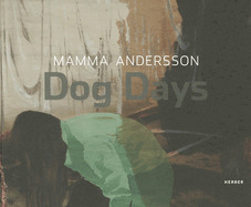 Mamma Andersson: Dog Days