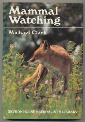 Mammal Watching - Clark, Michael