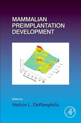 Mammalian Preimplantation Development: Volume 120 - Depamphilis, Melvin L