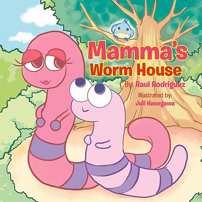 Mamma's Worm House - Rodriguez, Raul