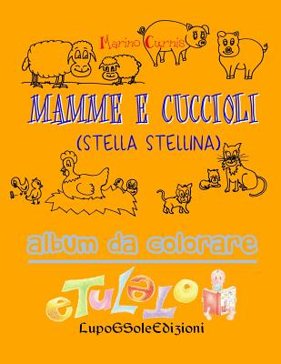 Mamme E Cuccioli: Stella Stellina - Curnis, Marino