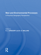 Man and Environmental Processes: A Physical Geography Perspective