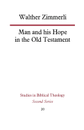 Man and His Hope in the Old Testament