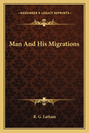 Man and His Migrations